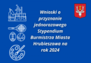 Jednorazowe Stypendium Burmistrza Miasta Hrubieszowa